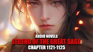 LEGEND OF THE GREAT SAGE | Child of a God | Ch.1121-1125