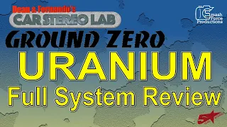 Ground Zero Uranium full system  Car Stereo Lab