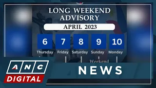 Long holy week break seen as Palace declares April 10 a holiday | ANC