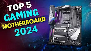 Top 5 Best Gaming Motherboards of 2024 |  The Best Gaming Motherboards for 2024!