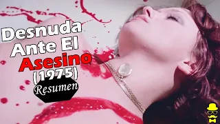 Modelos brutalmente asesinadas - Desnuda ante el asesino (1975) - Don Resumen