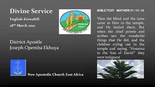 Palm Sunday Divine Service 28th Mar 2021 By District Apostle Joseph Opemba Ekhuya