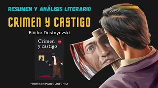 CRIMEN Y CASTIGO de Fiódor Dostoyevski - Resumen y Análisis Literario