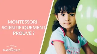 Montessori : scientifiquement prouvé ? - La Maison des maternelles #LMDM