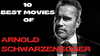 10 Best Movies of Arnold Schwarzenegger