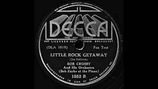 Bob Crosby & His Orchestra With Bob Zurke - Little Rock Getaway