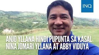 Anjo Yllana hindi pupunta sa kasal nina Jomari Yllana at Abby Viduya