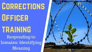 Corrections Officer Basic Training | to Inmates: Identifying Meaning