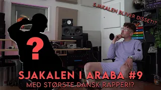 DANMARKS STØRSTE RAPPER!? SJAKAL I ARABA #9