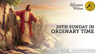 20th Sunday in Ordinary Time | 5:30 PM Holy Mass | August 20, 2023