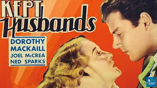 Kept Husbands (1931) | Pre-Code Romance | Clara Kimball Young, Joel McCrea, Dorothy Mackaill