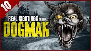 10 REAL Dogman Sightings - Darkness Prevails