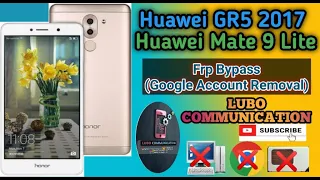 Huawei GR5 2017 frp bypass Huawei Mate 9 Lite frpbypass BLN-AL10 BLL-L22 BLN-L21 BLL-L21 frp bypass