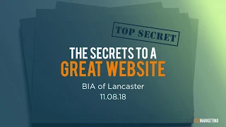 EZMarketing - The Secrets to a Great Website Seminar - BIA Session (11/9/18)