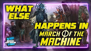 What ELSE Happens in March of the Machine?