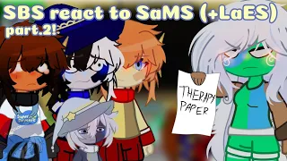SBS react to SaMS(+LaES) | pt.2 (REUPLOAD) | Gacha