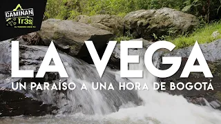 La Vega, un paraiso a una hora de Bogotá - Caminantr3s