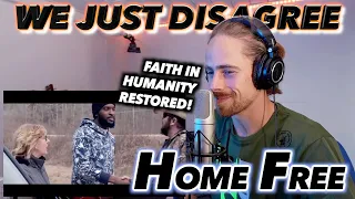 Home Free - We Just Disagree (Dave Mason) FIRST REACTION! (THIS VIDEO GAVE ME HOPE!)