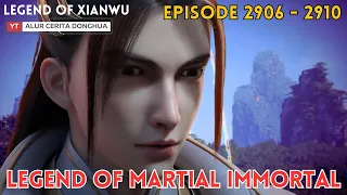 Legend of Martial Immortal Chapter 2906 - 2910 | Alur Cerita Legend Of Xianwu Dizun Emperor