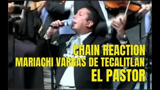 CHAIN REACTION · MARIACHI VARGAS DE TECALITLAN · EL PASTOR