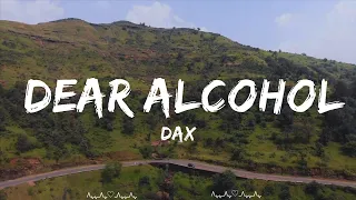 Dax - Dear Alcohol (Lyrics)  || Gomez Music