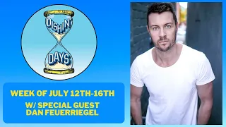 Dishin Days week of July 12th-16th, 2021 w/ special guest Dan Feuerriegel (EJ DiMera)