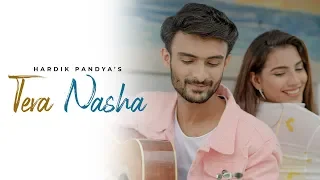 Tera Nasha | Hardil Pandya | Official Music Video | New Love Song 2019