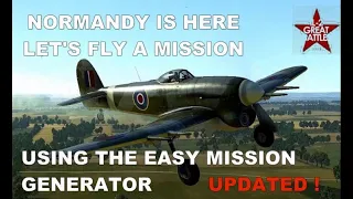 IL*2 GREAT BATTLES NORMANDY EASY MISSION GENERATOR UPDATED