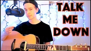 Talk Me Down - Troye Sivan | Acoustic Cover