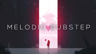 Best Melodic Dubstep Mix 2018 #2