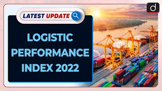 Logistics performance Index 2022: Latest update | Drishti IAS English