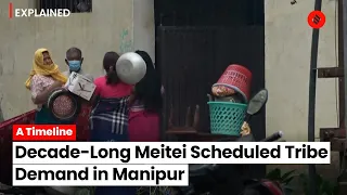 Manipur Violence Explained: A Decade of Meitei Scheduled Tribe Demand in Manipur In A Timeline