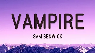 Sam Benwick - Vampire (from your best friend's pov) (Lyrics)