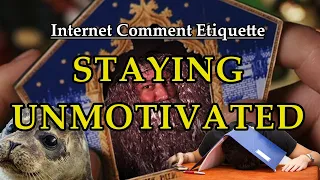 Internet Comment Etiquette: "Staying Unmotivated"