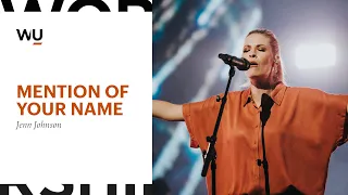 Jenn Johnson - Mention Of Your Name | Worship Moment