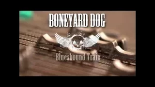 Boneyard Dog - Bluesbound Train Album Trailer Part 1