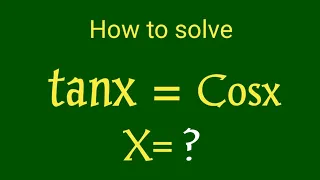 tanx = Cosx;  A NICE TRICK SOLUTION TO TRIG EQUATION | X=? | CHINA OLYMPIAD