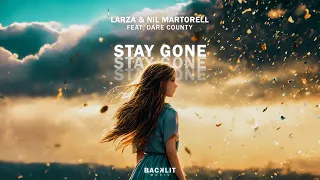 Larza & Nil Martorell Feat. Dare County - Stay Gone (Official Music Video)