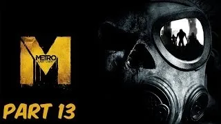 THE CHURCH - Metro: Last Light Gameplay/Walkthrough Part 13