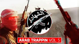 Arab Trappin Vol 5