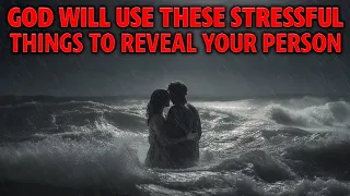 God is Using These 5 Stressful Things to Reveal "YOUR PERSON" ( You Must Know This Before Tomorrow )