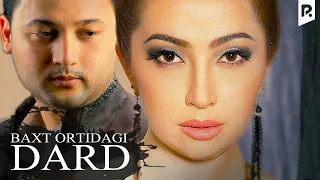 Baxt ortidagi dard (o'zbek film) | Бахт ортидаги дард (узбекфильм) 2015