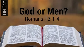 God or Men? Romans 13:1-4 | Rev. Ron | November 15, 2020