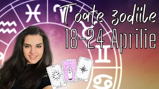 18-24 Aprilie | Tarot optimist pe zodii | Doar mesaje pozitive pentru o săptămână minunată