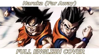 Haruka (Far Away) - Dragon Ball Super (FULL ENGLISH COVER)