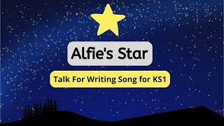 Alfie's Star (Talk For Writing Booklet) | Children's Song With Lyrics By Singalong School Songs