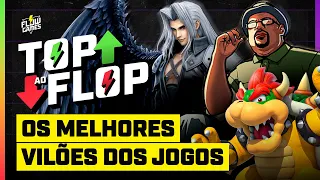 OS MELHORES VILÕES DOS GAMES - TOP AO FLOP #04