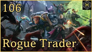 Warhammer 40,000: Rogue Trader - Episode 106: The Cult of the Final Dawn