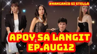 🇵🇭REACTION EP.AUG12 APOY SA LANGIT- Stella   manganganib na ang buhay.