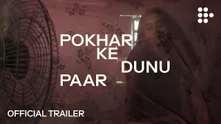 POKHAR KE DUNU PAAR | Official Trailer | Now Streaming